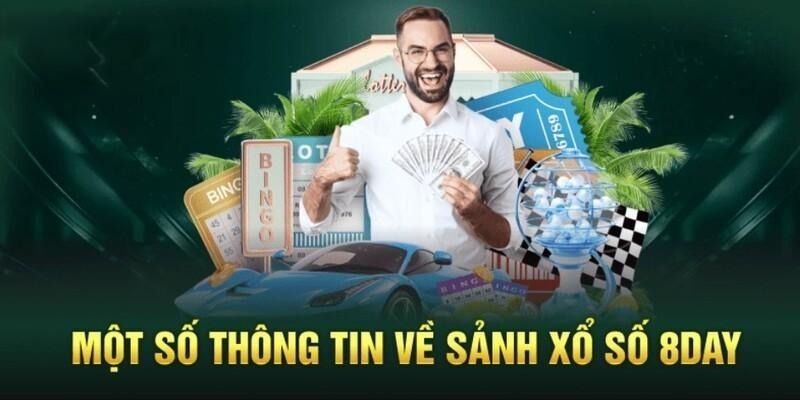 Tìm hiểu tổng quan về xổ số 8DAY