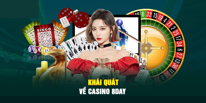 Giới thiệu casino 8DAY