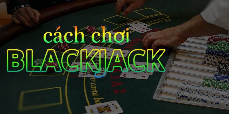 Mẹo chơi Blackjack gấp thếp